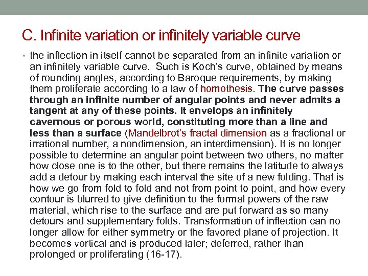 C. Infinite variation or infinitely variable curve • the inflection in itself cannot be