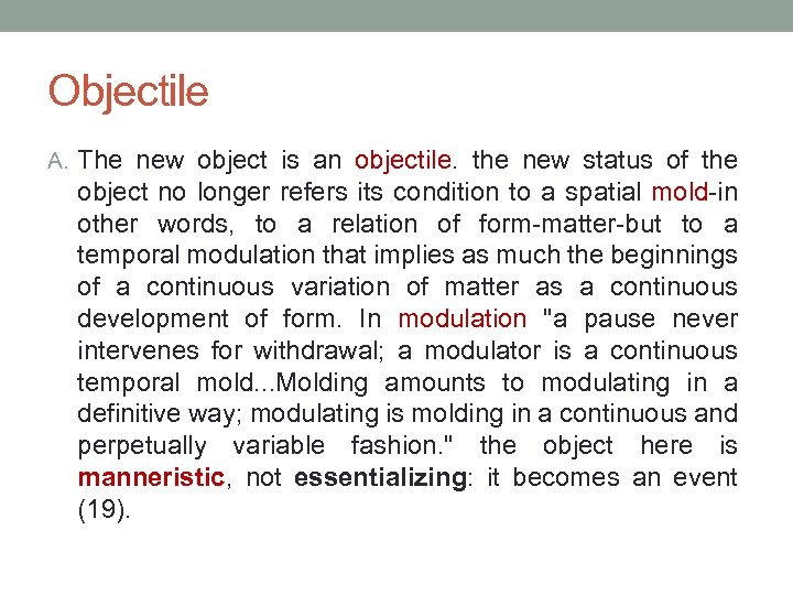 Objectile A. The new object is an objectile. the new status of the object