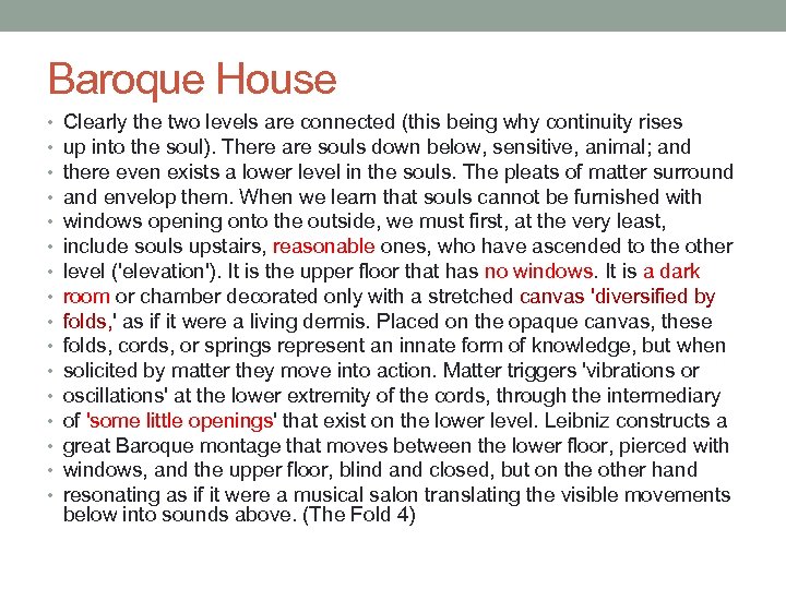 Baroque House • • • • Clearly the two levels are connected (this being