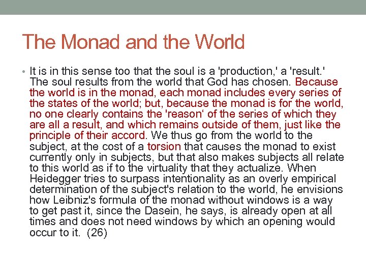 The Monad and the World • It is in this sense too that the