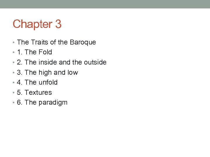 Chapter 3 • The Traits of the Baroque • 1. The Fold • 2.
