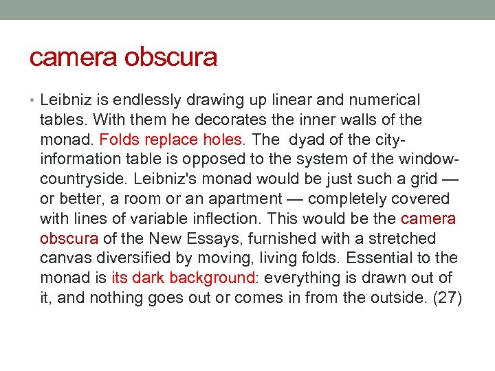 camera obscura • Leibniz is endlessly drawing up linear and numerical tables. With them