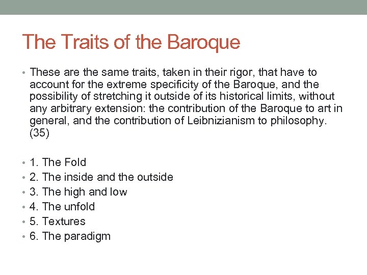 The Traits of the Baroque • These are the same traits, taken in their