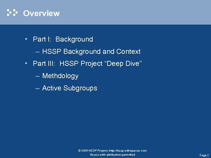 Overview • Part I: Background – HSSP Background and Context • Part III: HSSP