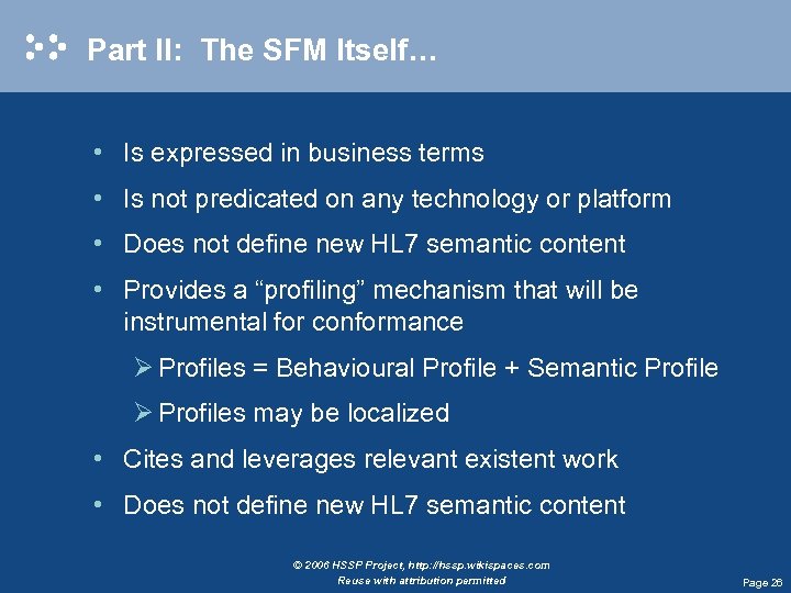Part II: The SFM Itself… • Is expressed in business terms • Is not