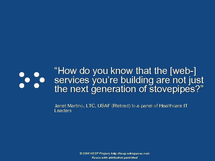 “How do you know that the [web-] services you’re building are not just the