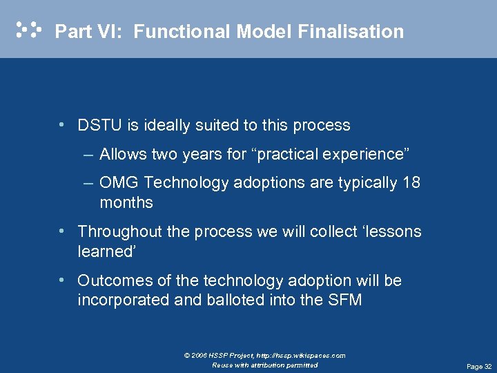 Part VI: Functional Model Finalisation • DSTU is ideally suited to this process –