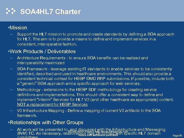 SOA 4 HL 7 Charter • Mission – Support the HL 7 mission to