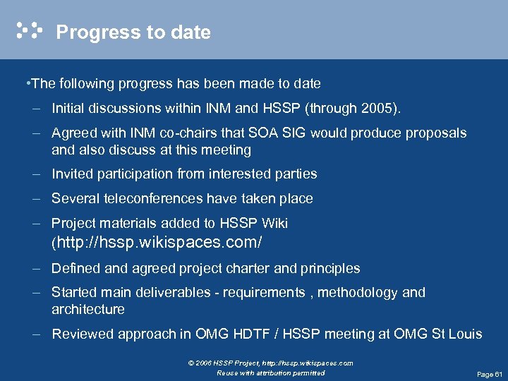 Progress to date • The following progress has been made to date – Initial