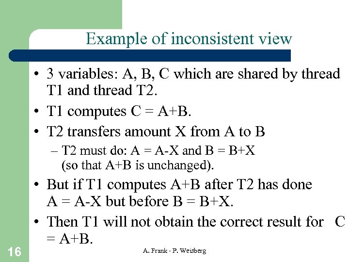 Example of inconsistent view • 3 variables: A, B, C which are shared by