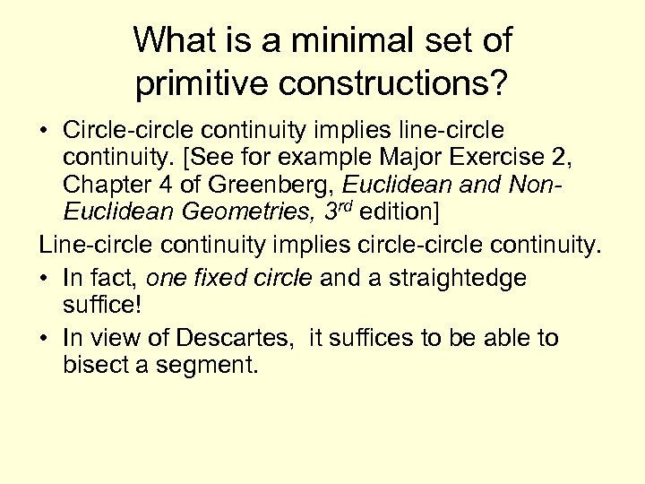 What is a minimal set of primitive constructions? • Circle-circle continuity implies line-circle continuity.