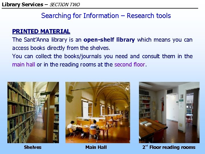 Library Services – SECTION TWO Searching for Information – Research tools PRINTED MATERIAL The