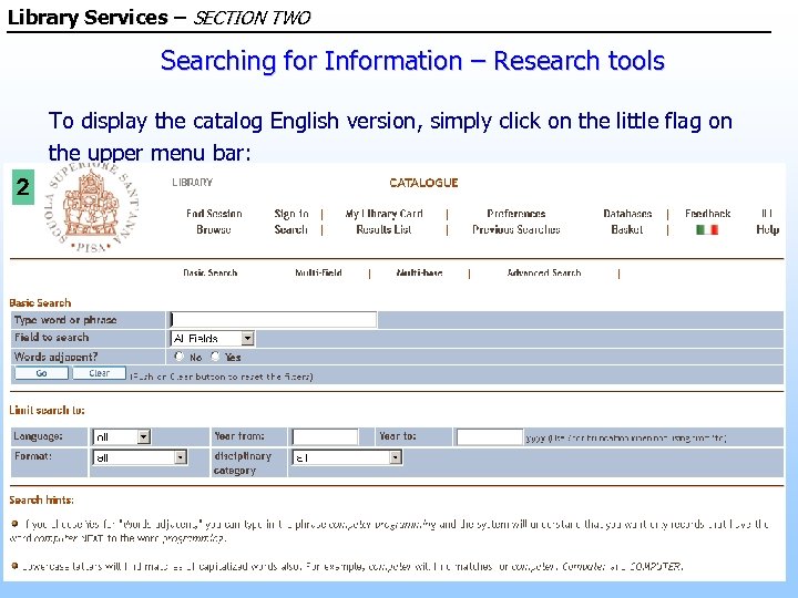 Library Services – SECTION TWO Searching for Information – Research tools To display the