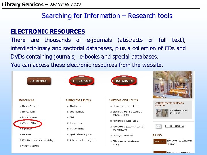 Library Services – SECTION TWO Searching for Information – Research tools ELECTRONIC RESOURCES There