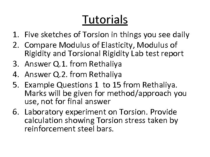 Tutorials 1. Five sketches of Torsion in things you see daily 2. Compare Modulus