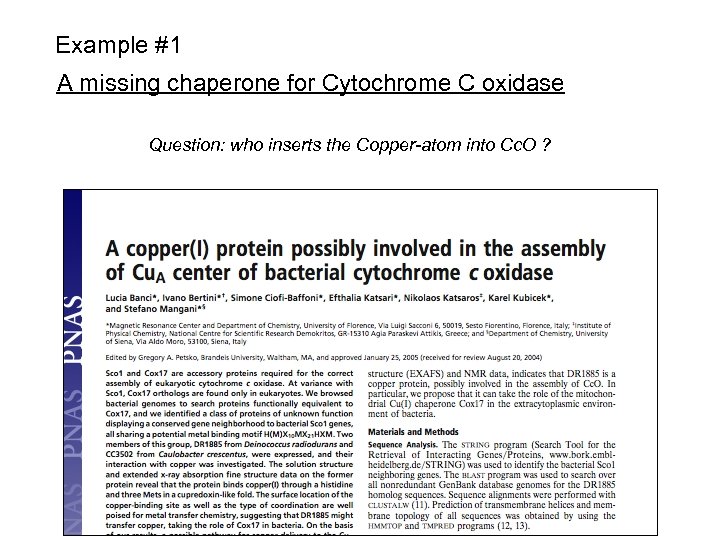 Example #1 A missing chaperone for Cytochrome C oxidase Question: who inserts the Copper-atom