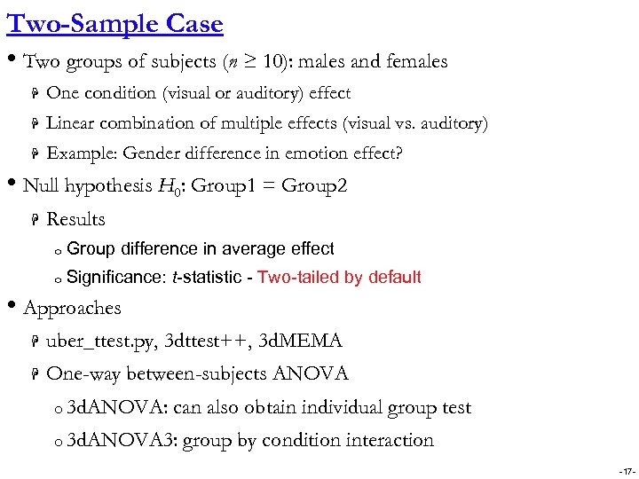 Two-Sample Case • Two groups of subjects (n ≥ 10): males and females H