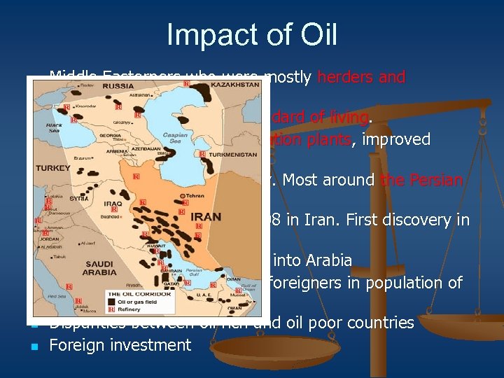 Impact of Oil n n n n Middle Easterners who were mostly herders and