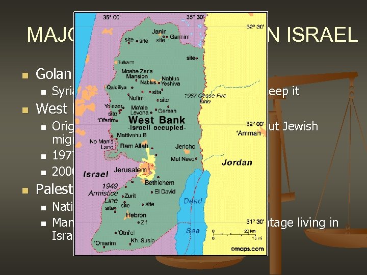 MAJOR ISSUES: MODERN ISRAEL n Golan Heights n n West Bank n n Syria