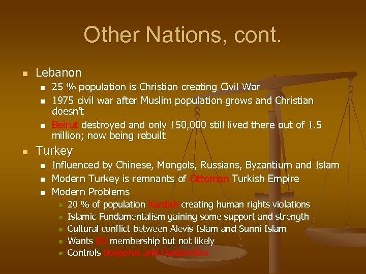 Other Nations, cont. n Lebanon n n 25 % population is Christian creating Civil