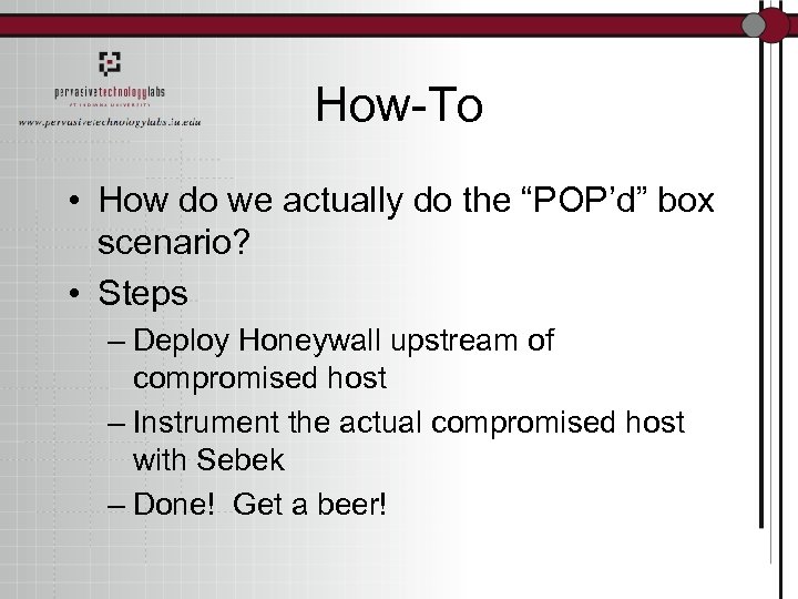 How-To • How do we actually do the “POP’d” box scenario? • Steps –