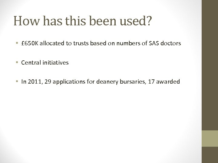 How has this been used? • £ 650 K allocated to trusts based on