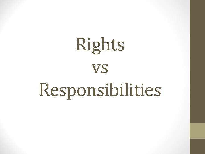 Rights vs Responsibilities 