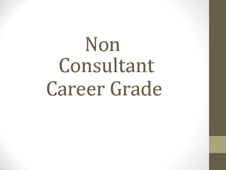 Non Consultant Career Grade 