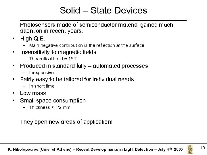 Solid – State Devices Photosensors made of semiconductor material gained much attention in recent