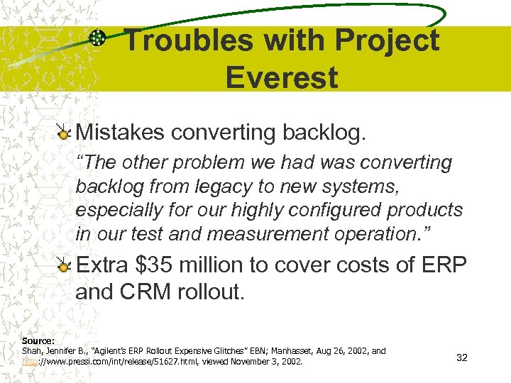 Troubles with Project Everest Mistakes converting backlog. “The other problem we had was converting