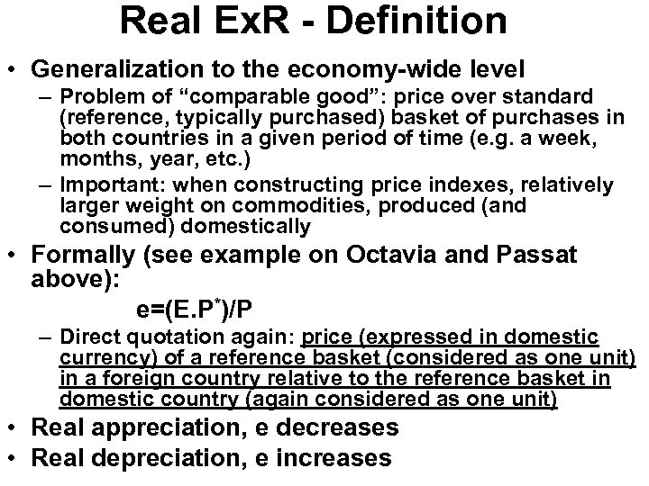 Real Ex. R - Definition • Generalization to the economy-wide level – Problem of