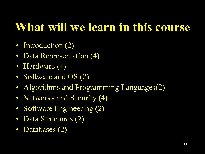 What will we learn in this course • • • Introduction (2) Data Representation