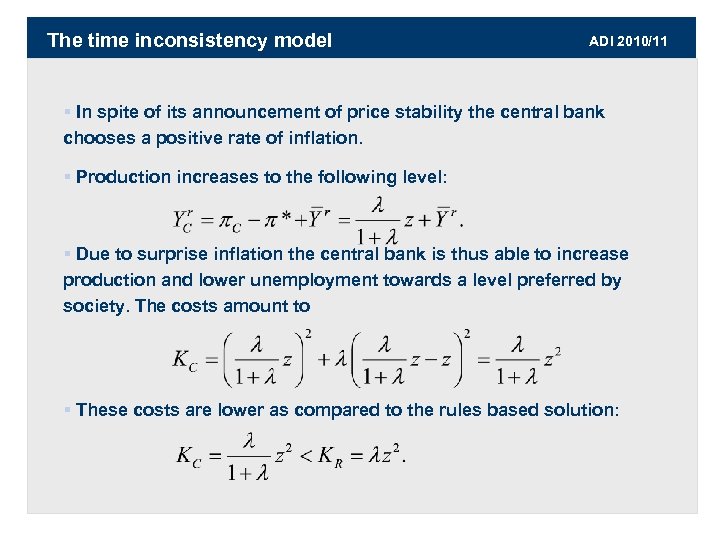 The time inconsistency model ADI 2010/11 § In spite of its announcement of price