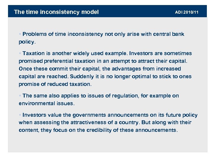 The time inconsistency model ADI 2010/11 § Problems of time inconsistency not only arise