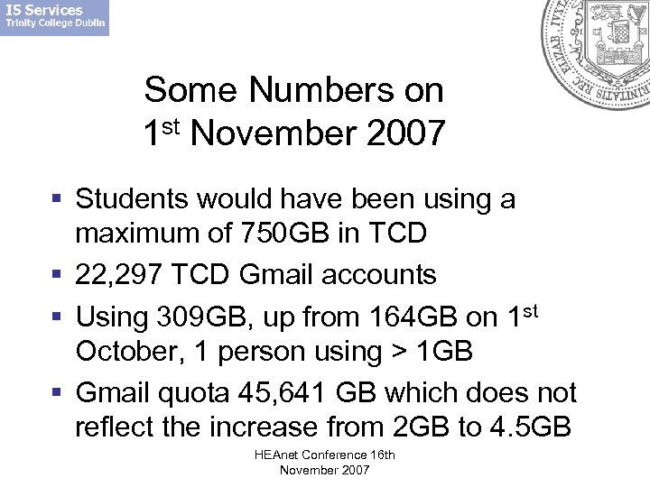 Some Numbers on 1 st November 2007 § Students would have been using a