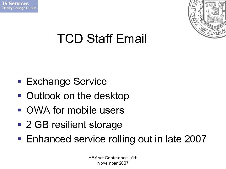 TCD Staff Email § § § Exchange Service Outlook on the desktop OWA for