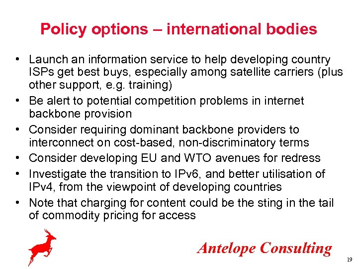 Policy options – international bodies • Launch an information service to help developing country