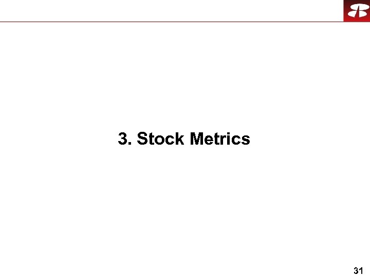 3. Stock Metrics 31 