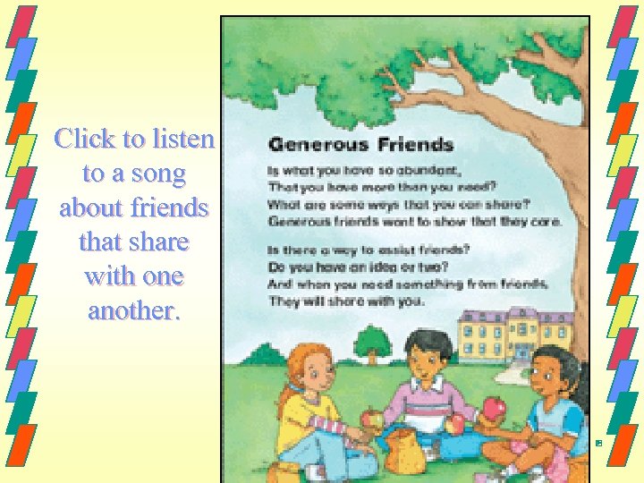 Click to listen to a song about friends that share with one another. 