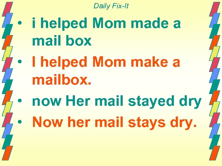 Daily Fix-It • i helped Mom made a mail box • I helped Mom