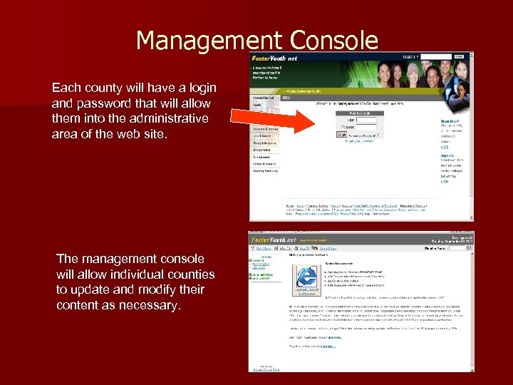 Management Console Each county will have a login and password that will allow them