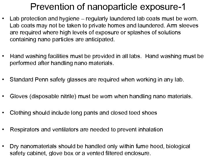 Prevention of nanoparticle exposure-1 • Lab protection and hygiene – regularly laundered lab coats