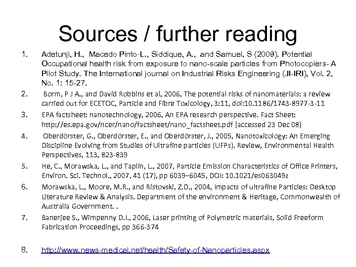 Sources / further reading 1. 2. 3. 4. 5. 6. 7. 8. Adetunji, H.