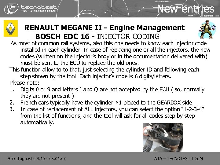 New entries RENAULT MEGANE II - Engine Management BOSCH EDC 16 - INJECTOR CODING