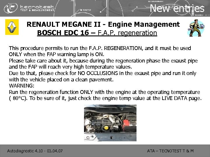 New entries RENAULT MEGANE II - Engine Management BOSCH EDC 16 – F. A.