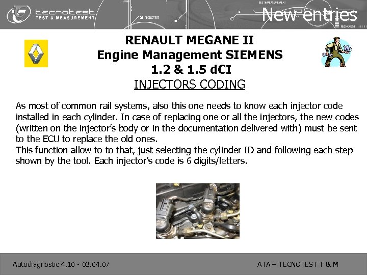 New entries RENAULT MEGANE II Engine Management SIEMENS 1. 2 & 1. 5 d.
