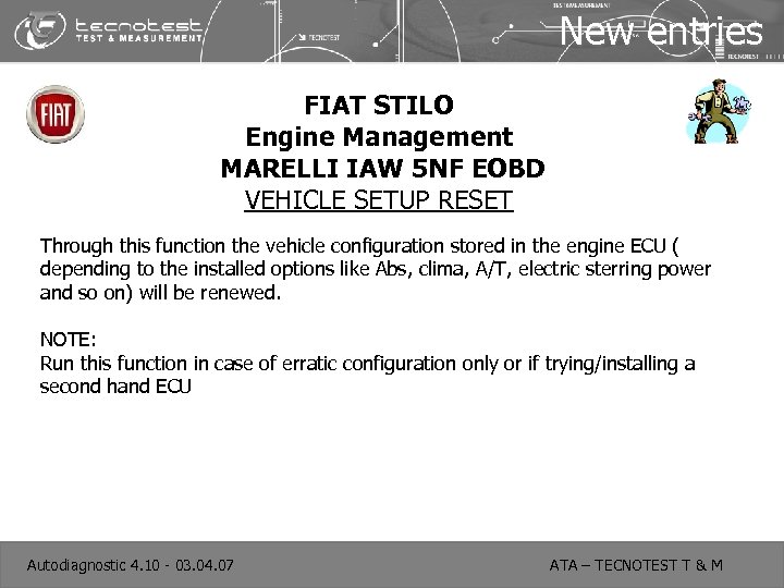 New entries FIAT STILO Engine Management MARELLI IAW 5 NF EOBD VEHICLE SETUP RESET