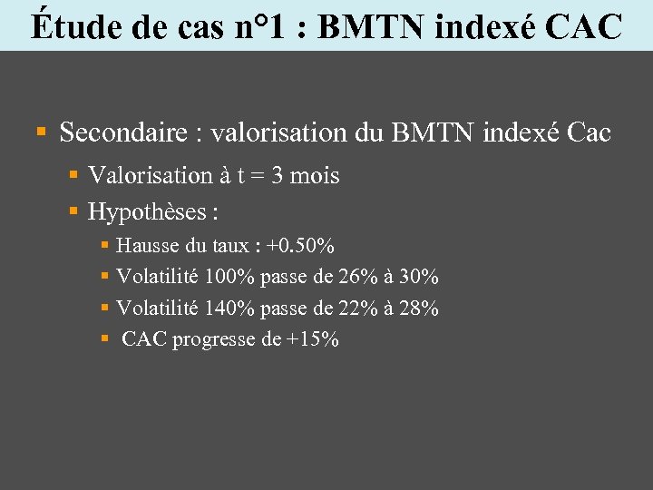 Étude de cas n° 1 : BMTN indexé CAC § Secondaire : valorisation du