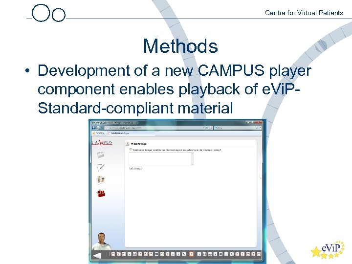 Centre for Virtual Patients Methods • Development of a new CAMPUS player component enables