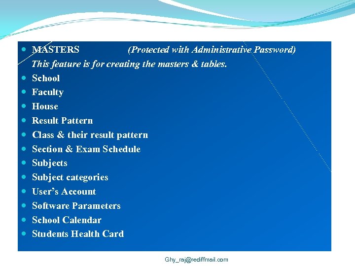  MASTERS (Protected with Administrative Password) This feature is for creating the masters &